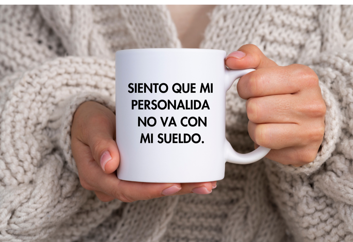 Mi personalida no va con mi sueldo