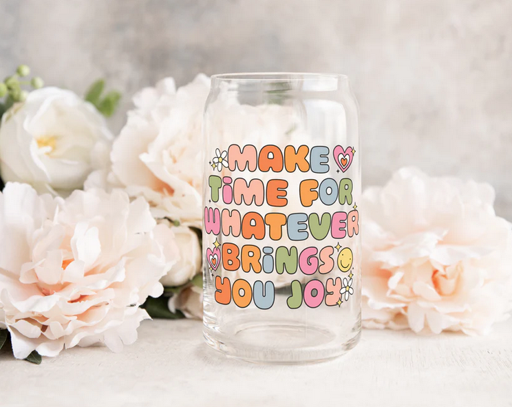 Make Time For Whatever Brings You Joy